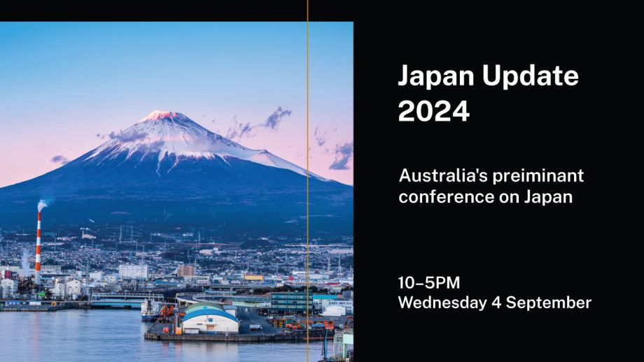 Image of Mt Fuji to the left, captioned with "Japan Update 2024, Australia's preeminent conference on Japan, 10-5 PM, Wednesday 4 September"